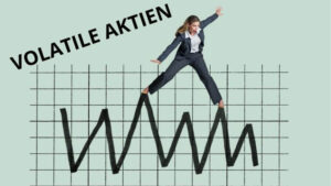Mehr über den Artikel erfahren Volatile Aktien für DayTrading: Welche sind die besten?