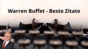Mehr über den Artikel erfahren Warren Buffett Zitate: Inspirierende Investment-Weisheiten & was sie bedeuten