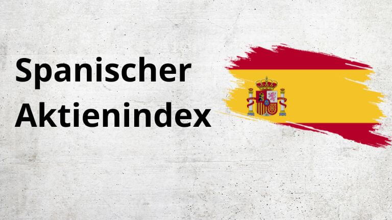 You are currently viewing Spanischer Aktienindex – Der IBEX 35 – Alles zum wichtigsten spanischen Aktienindex