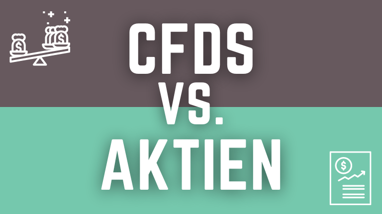 You are currently viewing CFDs vs. Aktien: Unterschied CFDs und Aktienhandel
